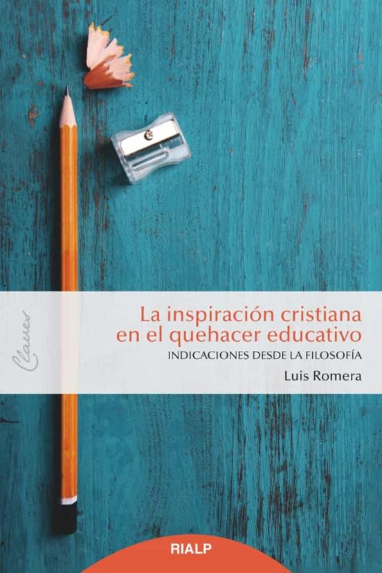 La Inspiración Cristiana En El Quehacer Educativo. Indicaciones D Esde