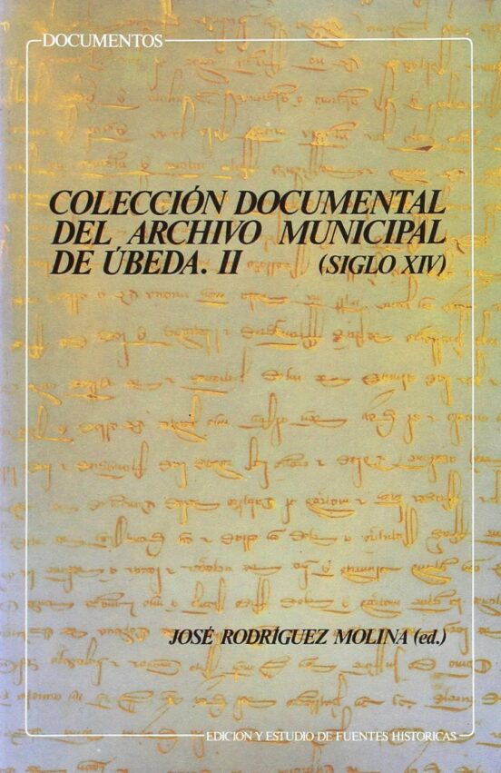 Coleccion Documental del Archivo Municipal de Ubeda II