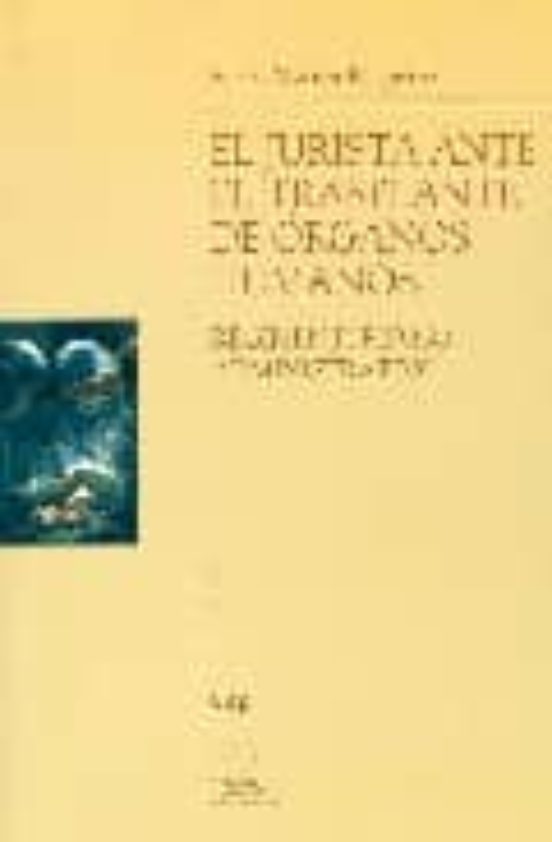 El Jurista Ante El Trasplante De Organos Humanos: Regimen Juridic O-ad
