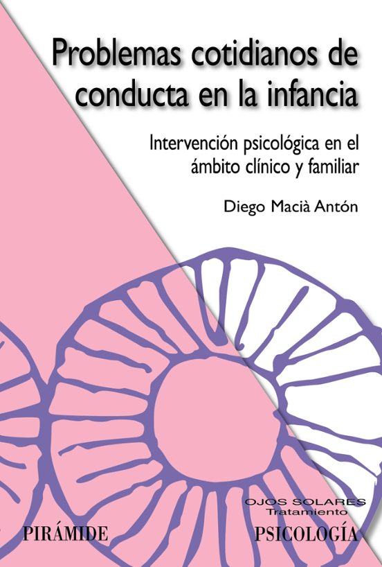 Problemas Cotidianos de Conducta en la Infancia: Intervencion Psi Colo