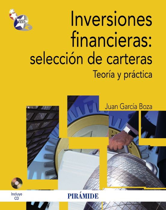 Inversiones Financieras: Seleccion De Carteras. Teoria Y Practica
