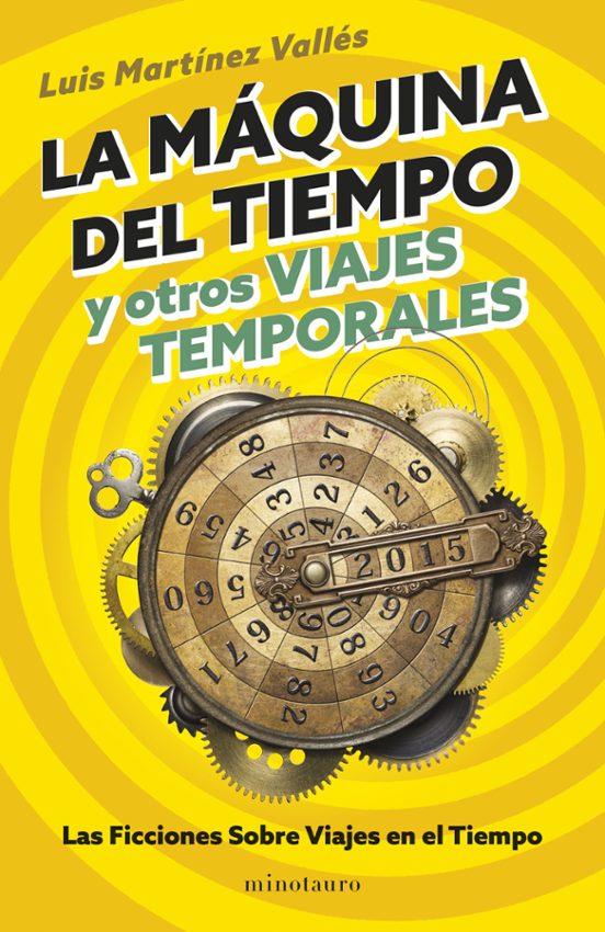 La Máquina Del Tiempo Y Otros Viajes Temporales