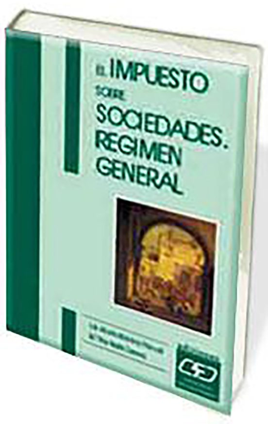 El Impuesto Sobre Sociedades: Regimen General