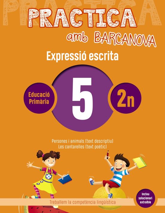 Expressió Escrita 5 2º Primaria. Practica Amb Barcanova Ed 2019 Cat