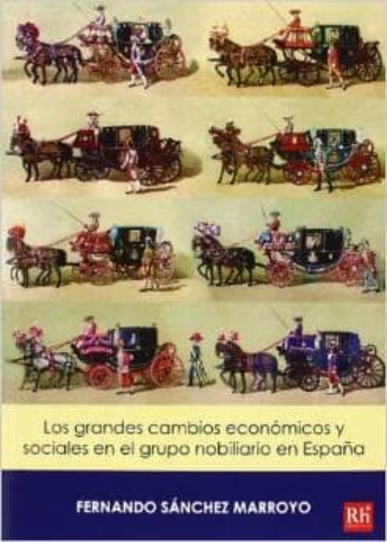 Los Grandes Cambios Económicos Y Sociales En El Grupo Nobiliario En España