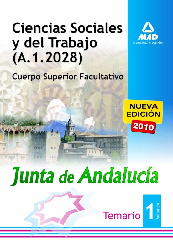 Ciencias Sociales Y Del Trabajo De La Junta De Andalucía. Cuerpo Superior Facultativo.Temario Parte Específica Volumen I