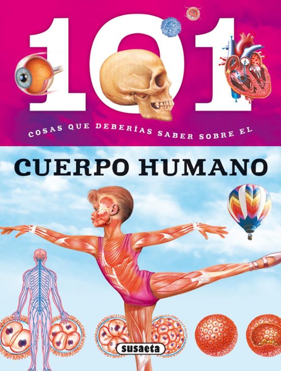 101 Cosas Que Deberias Saber Sobre El Cuerpo Humano
