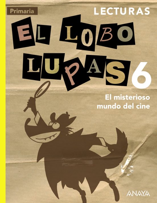 Lecturas el Lobo Lupas 6 Primaria. El Misterioso Mundo del Cine. Mec