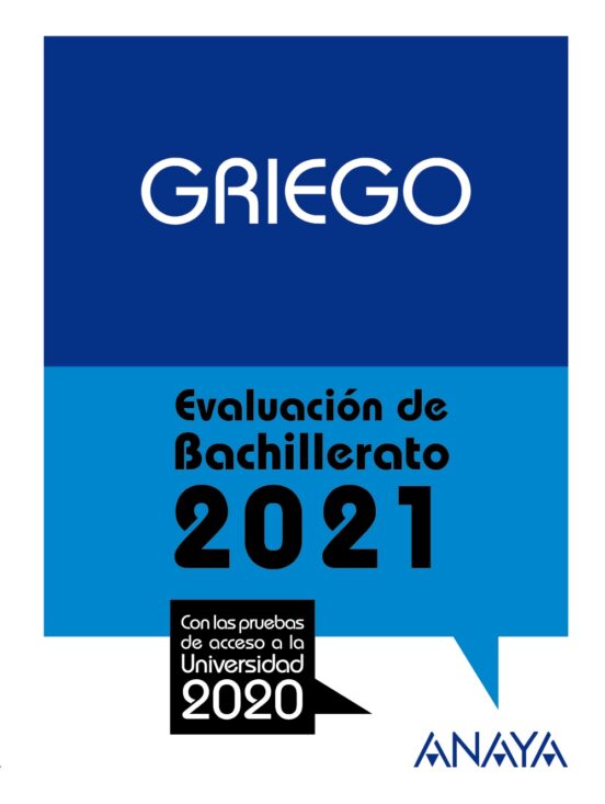 Griego: Evaluacion De Bachillerato 2021 - Prueba Acceso A La Universid