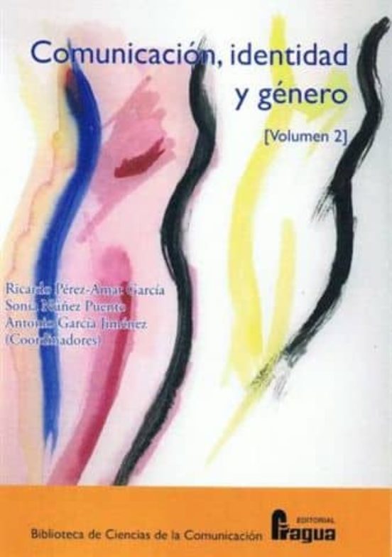 Comunicacion Identidad Y Genero Ii: Volumen Ii