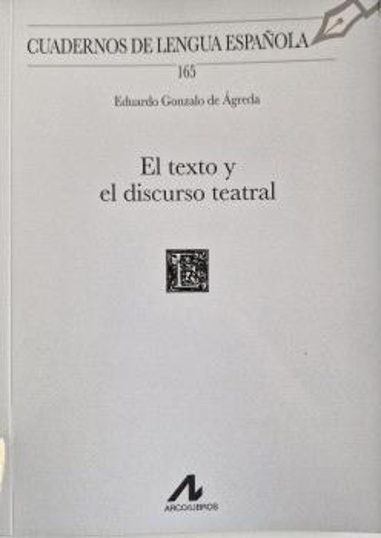 El Texto Y El Discurso Teatral