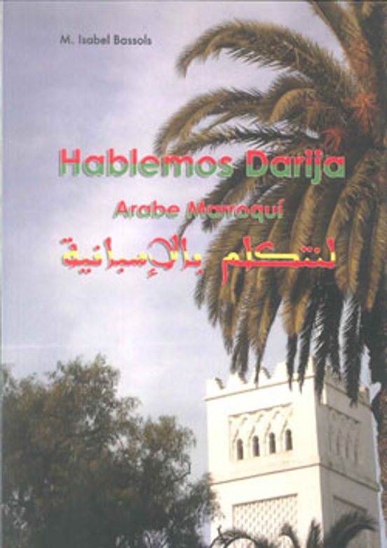 Hablemos Darija: Arabe Marroqui