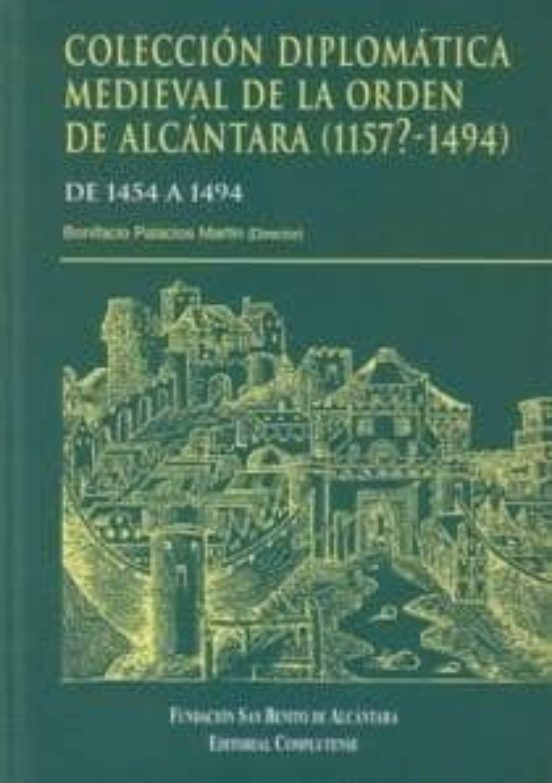 Coleccion Diplomatica Medieval de la Orden de Alcantara