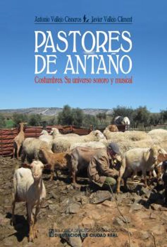 Pastores De Antaño. Costumbres. Su Universo Sonoro Y Musical