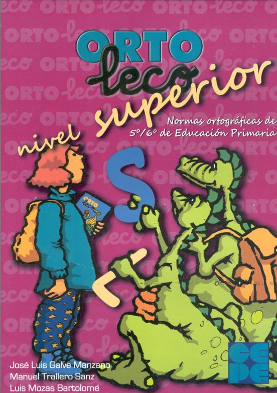 Orto-leco. Nivel Superior. Normas Ortograficas De 5º/6º De Educac Ion