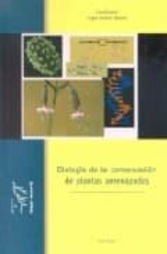 Biologia De La Conservacion De Plantas Amenazadas