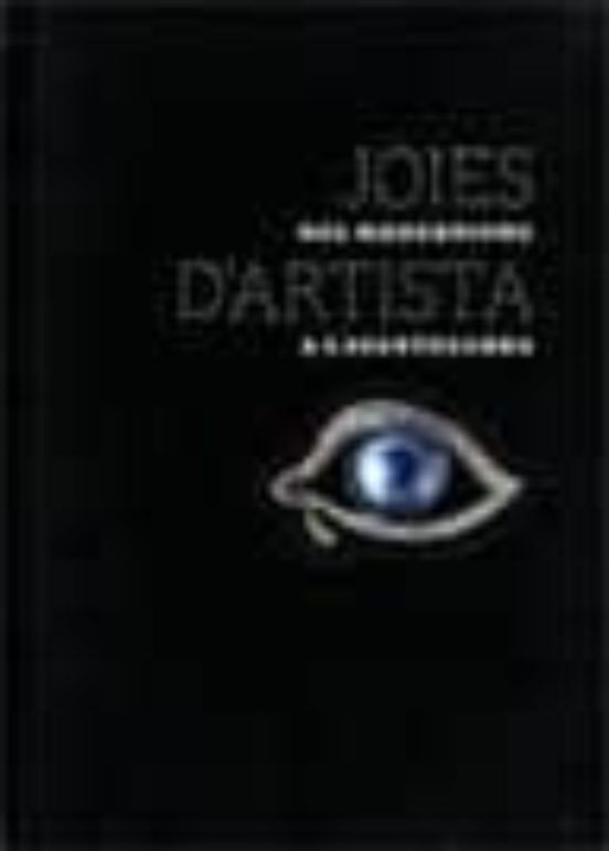 Joies D Artista: Del Modernisme A L Avanguarda