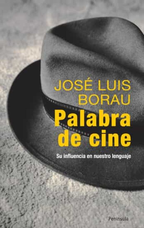 Palabra de Cine: Su Influencia en Nuestro Lenguaje