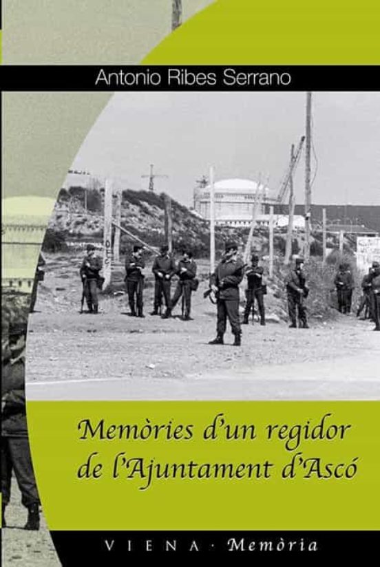 Memòries D'un Regidor De L'Ajuntament D'Ascó