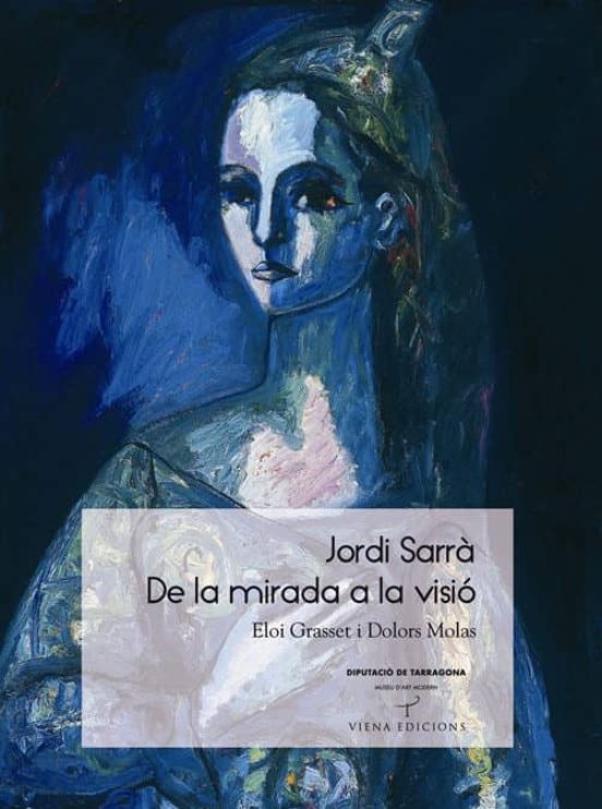 Jordi Sarra. De La Mirada A La Visio