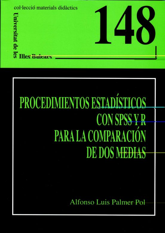 Procedimientos Estadísticos Con SPSS Y R Para La Comparación De Dos Medias