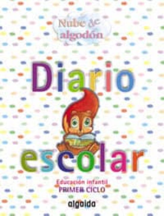 Diario Escolar. Nube de Algodón Educación Infantil 0-2 Años Mec
