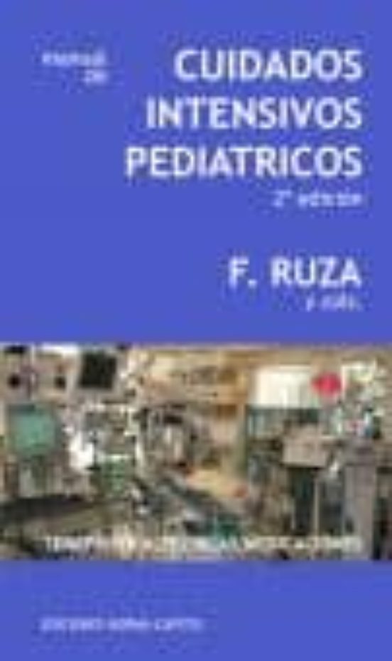 Manual De Cuidados Intensivos Pediatrico : Terapeutica Tecnica