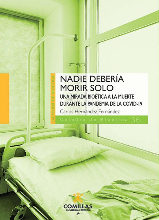 Nadie Debería Morir Solo.una Mirada Bioética A La Muerte Durante La Pa