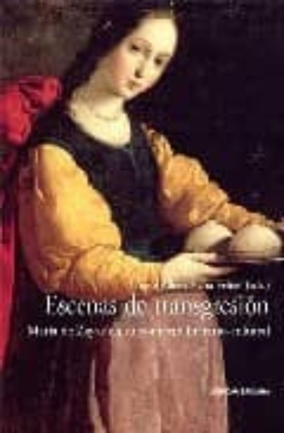 Escenas De Transgresion: Maria De Zayas En Su Contexto Literario- Cult