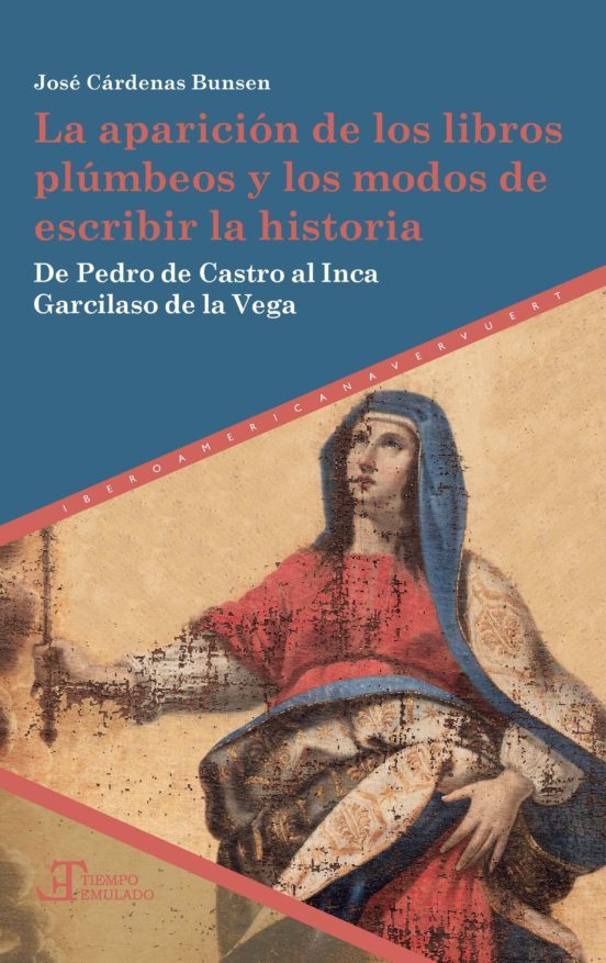 La Aparicion De Los Libros Plumbeos Y Los Modos De Escribir La Histori