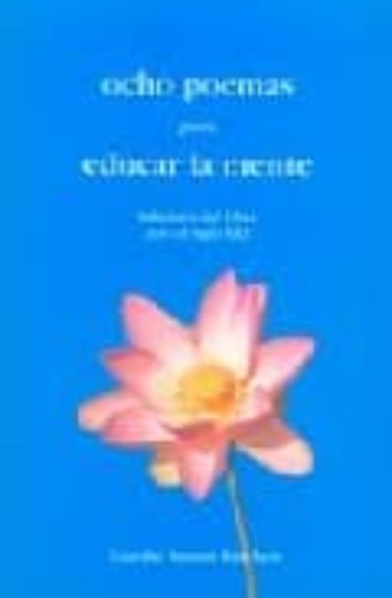Ocho Poemas Para Educar La Mente: Sabiduria Del Tibet Para El Sig Lo X