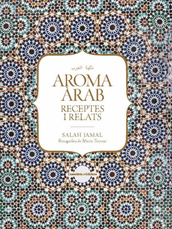 Aroma Arab: Receptes I Relats