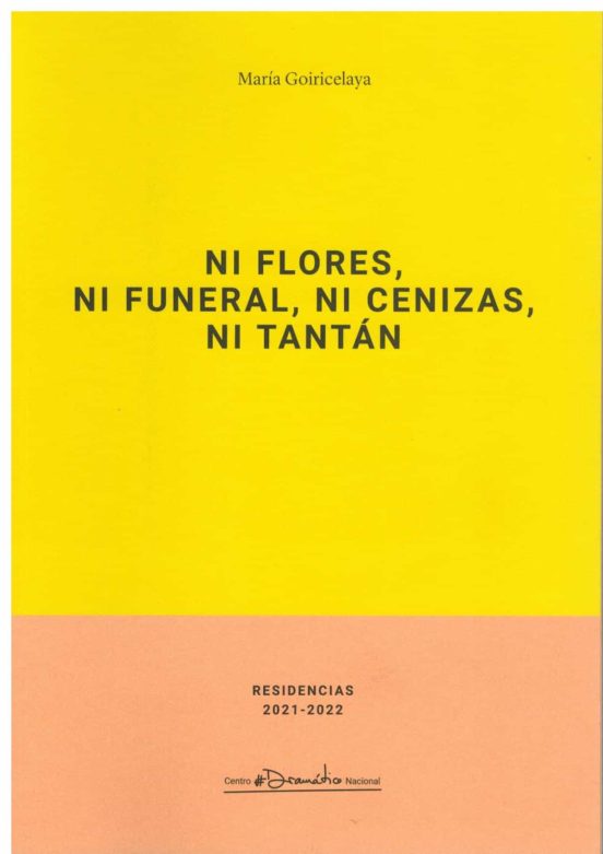 Ni Flores Ni Funeral Ni Cenizas Ni Tantan