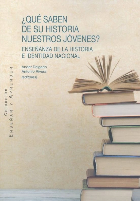 ¿qué Saben De Su Historia Nuestros Jóvenes?. Enseñanza De La Historia