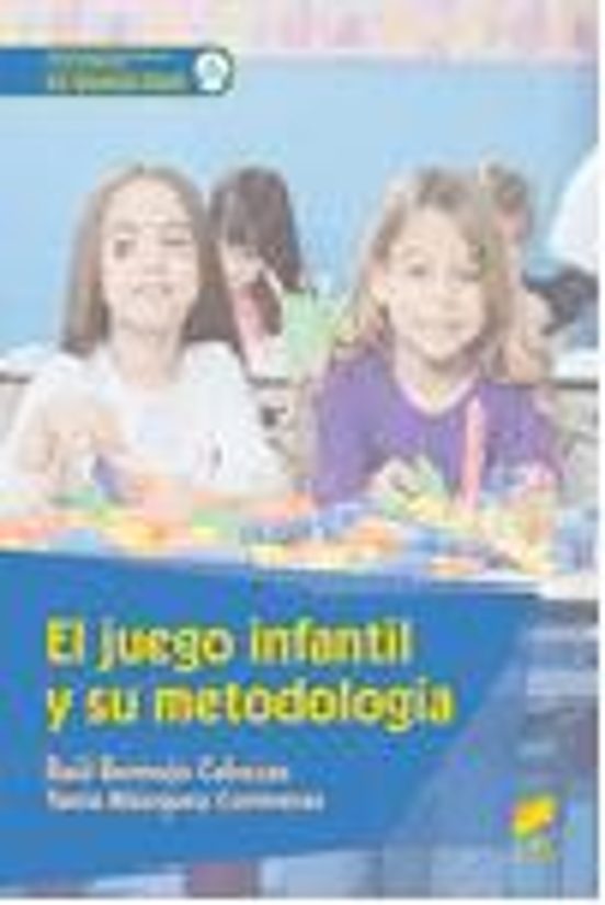 El Juego Infantil Y Su Metodologia Ciclo Formativo Grado Superior Educ