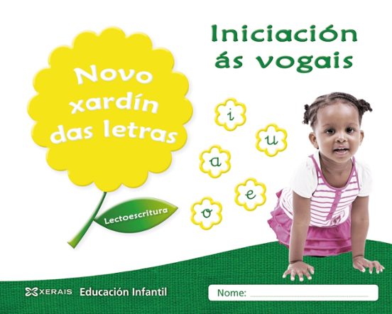 Novo Xardín das Letras Iniciación Ás Vogais Educacion Infantil 3 Años