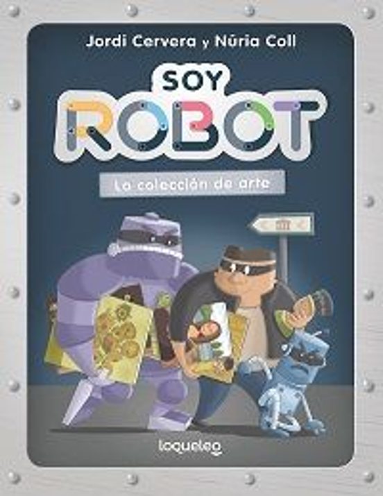 Soy Robot 2. La Colección De Arte