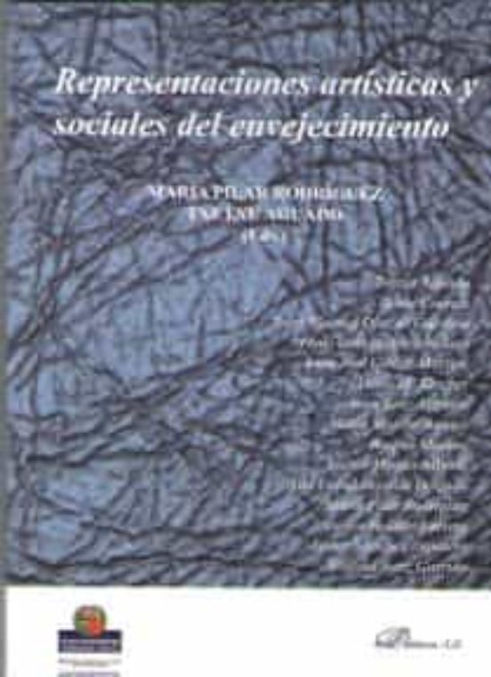 Representaciones Artísticas Y Sociales Del Envejecimiento