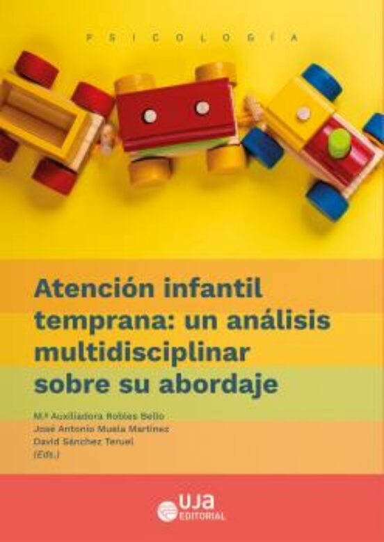 Atención Infantil Temprana: Un Análisis Multidisciplinar Sobre Su Abordaje
