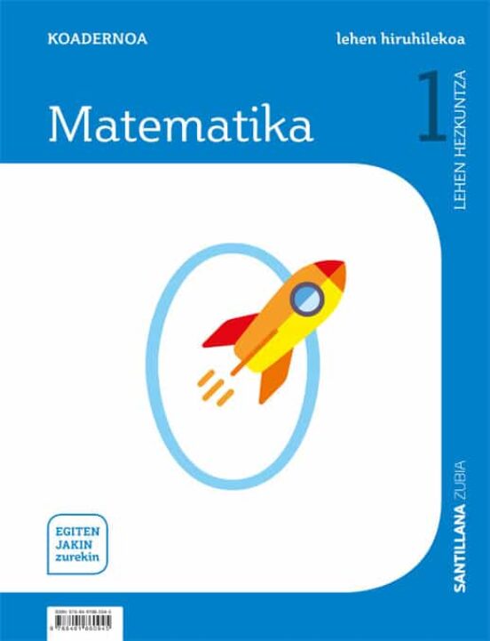 Koadernoa Matematika 1 1ºlh Egiten Jakin Zurekin Euskadi 2019