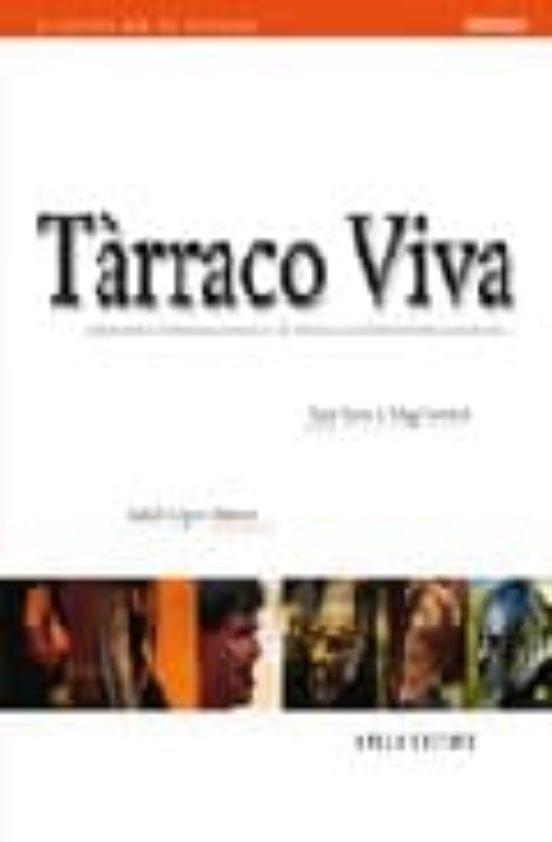 Tarraco Viva: Jornades Internacionals De Divulgacio Historica Rom Ana