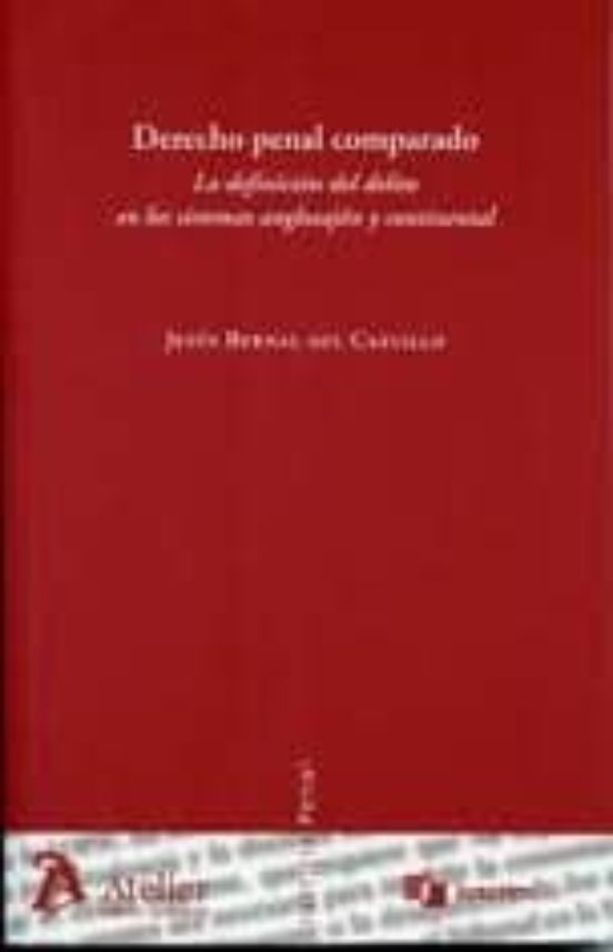 Derecho Penal Comparado. La Definición Del Delito En Los Sistemas Anglosajón Y Continental