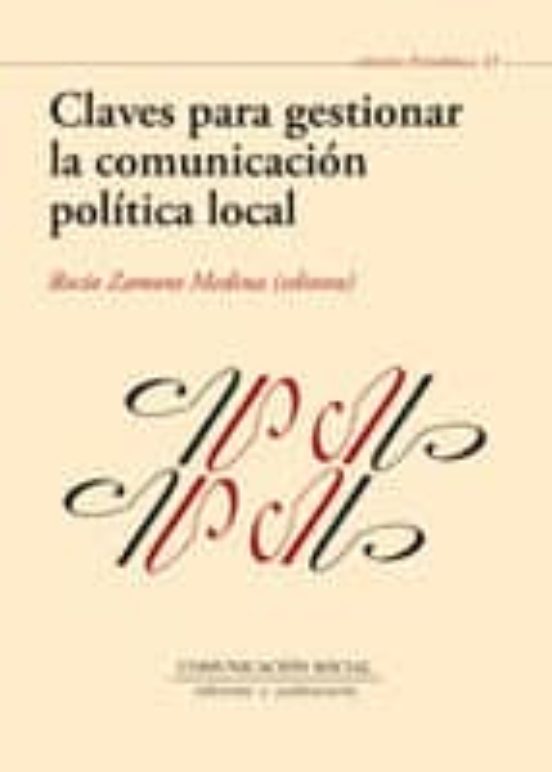 Claves Para Gestionar La Comunicación Política Local