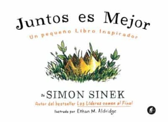 Juntos Es Mejor: Un Pequeño Libro Inspirador