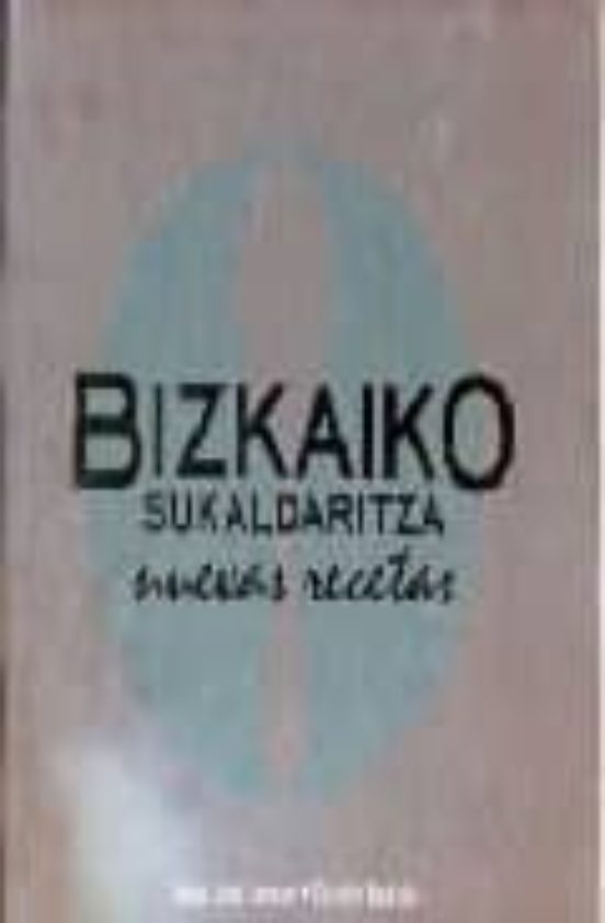 Bizkaiko Sukaldaritza. Nuevas Recetas