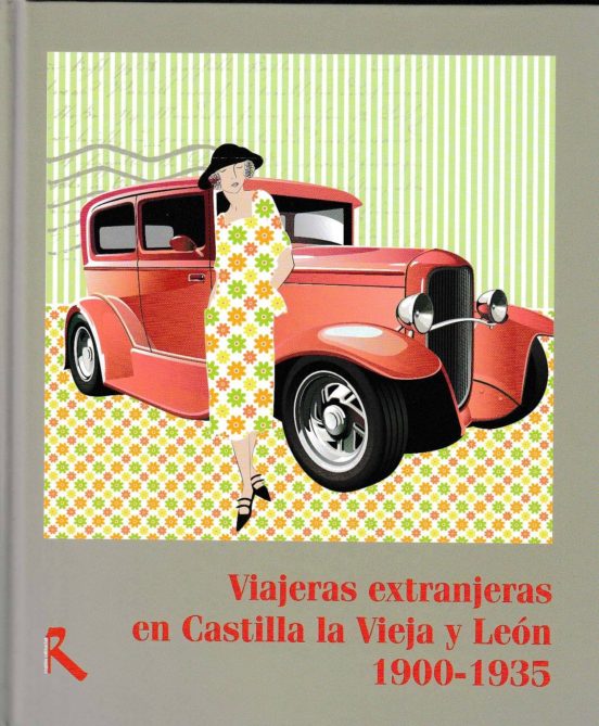 Viajeras Extranjeras En Castilla La Vieja Y Leon 1900-1935