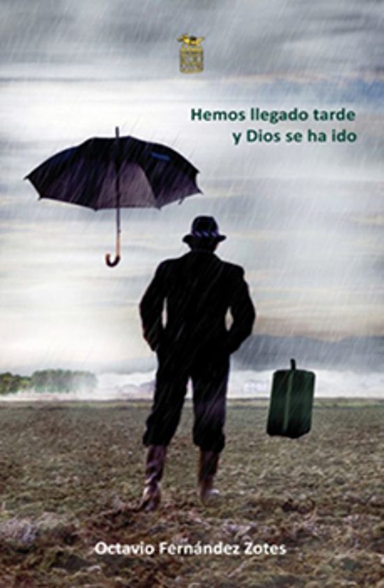 Hemos Llegado Tarde Y Dios Se Ha Ido