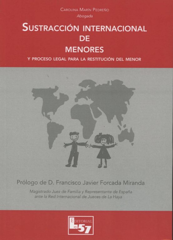 Sustraccion Internacional De Menores Y El Proceso Para La Restitucion