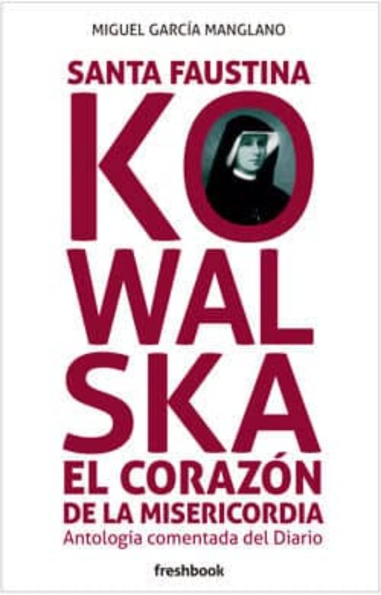 Santa Faustina Kowalska El Corazón De La Misericordia