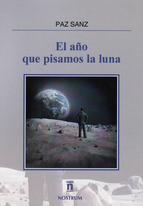 El Año Que Pisamos La Luna